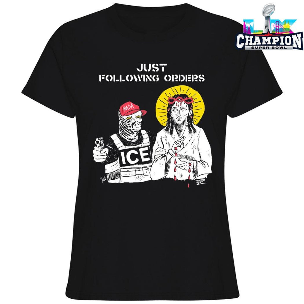 Just Following Orders Shirt