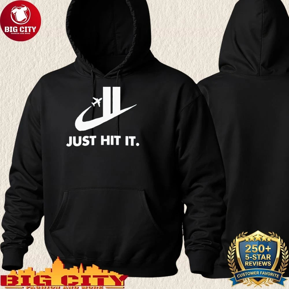 Just Hit It Shirt