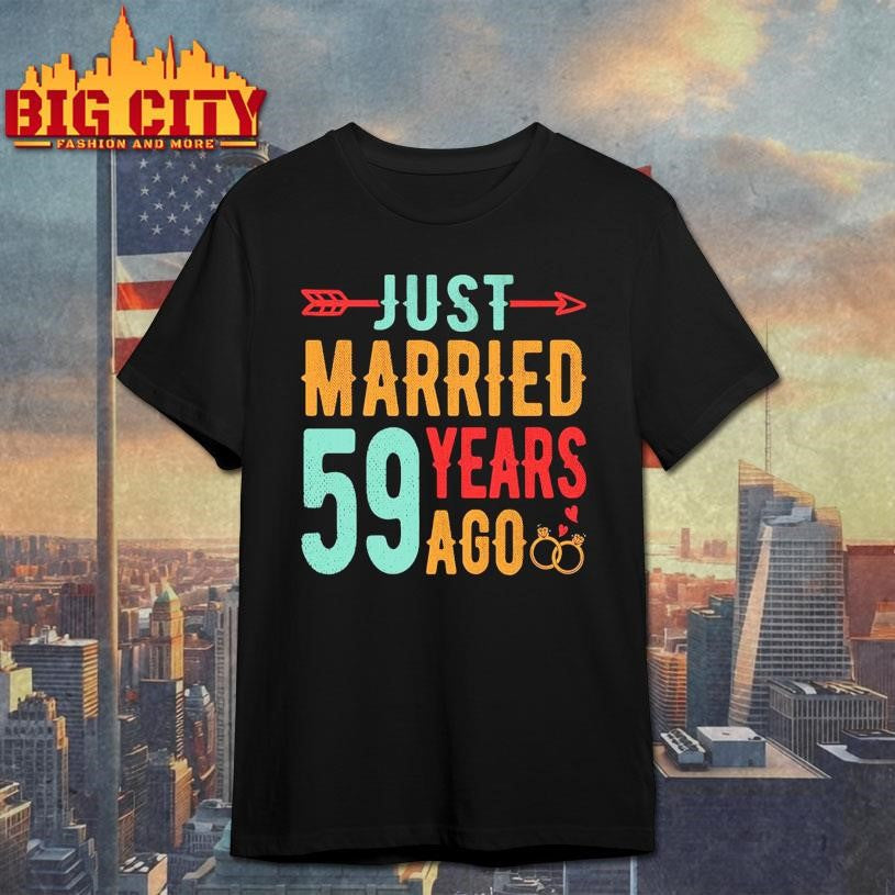 Just Married 59 Years Ago – 59th Wedding Shirt