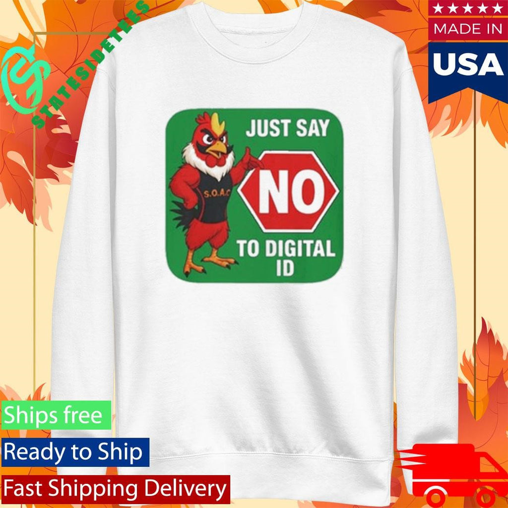 Just Say No To Digital Id Shirt