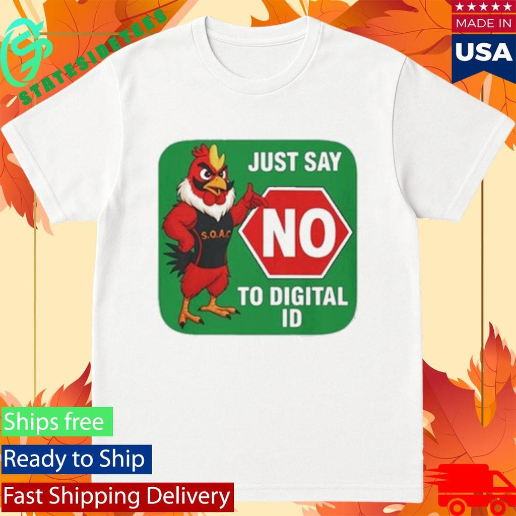 Just Say No To Digital Id Shirt