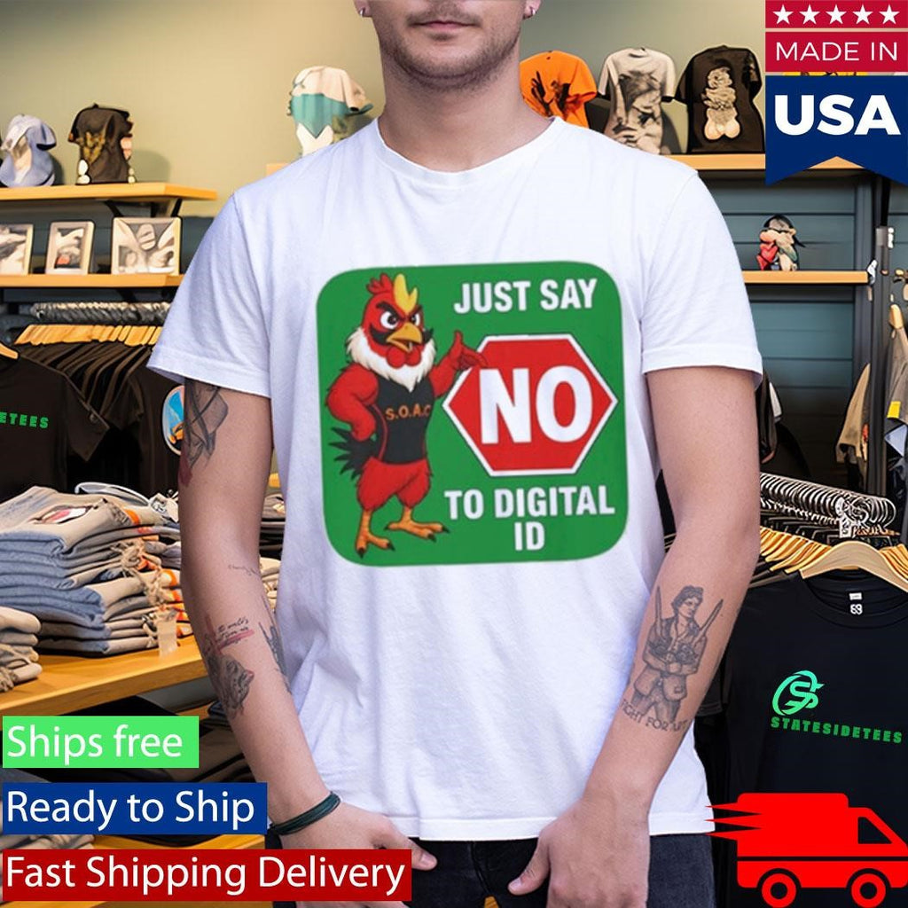 Just Say No To Digital Id Shirt