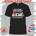 Just So You Know Nothing Accidentally Goes In Your Butt But It’s Ok We Hot You Shirt