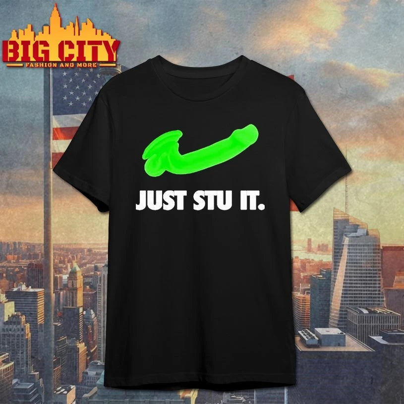 Just Stu It Shirt