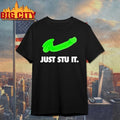 Just Stu It Shirt