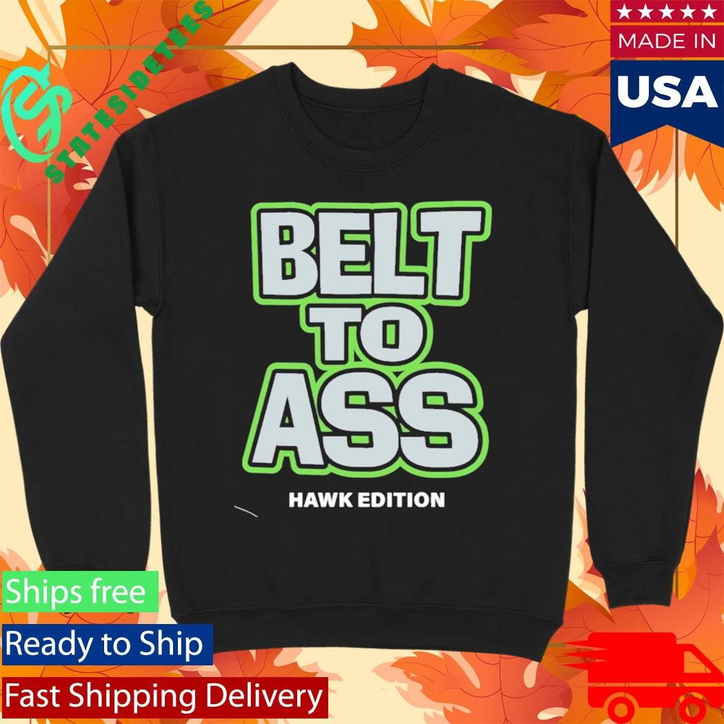 Kam Chancellor Belt To Ass Bitch I’m A Seahawk Shirt