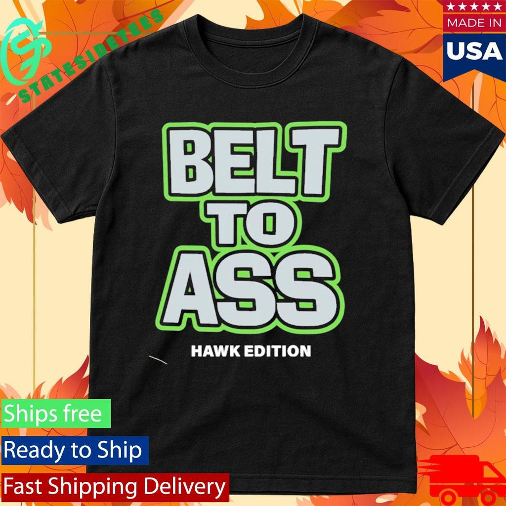 Kam Chancellor Belt To Ass Bitch I’m A Seahawk Shirt