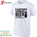 Kamperen zonder bier is gewoon in het bos zitten beer shirt