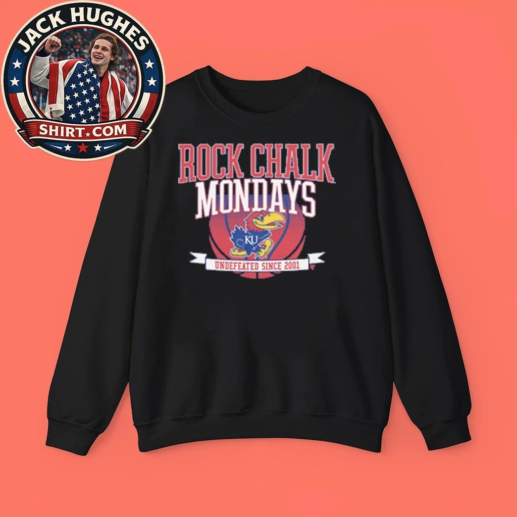Kansas Basketball Rock Chalk Mondays Undefeated Since 2001 Shirt
