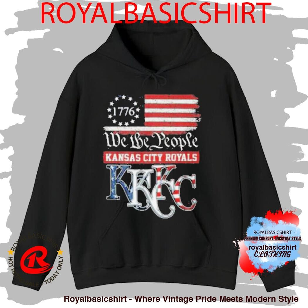 Kansas City Royals We The People 1776 Patriotic American Flag Shirt