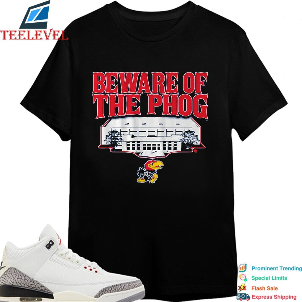 Kansas Jayhawks Beware Of The Phog T-shirts