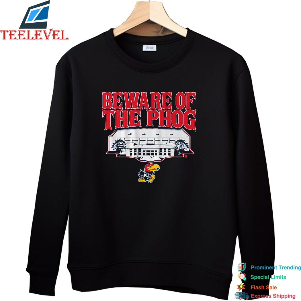 Kansas Jayhawks Beware Of The Phog T-shirts