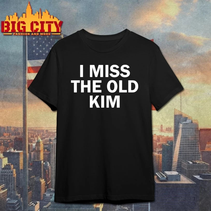 Kanye I Miss The Old Kim T-shirt