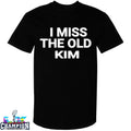 Kanye West I Need The Old Kim T-Shirts