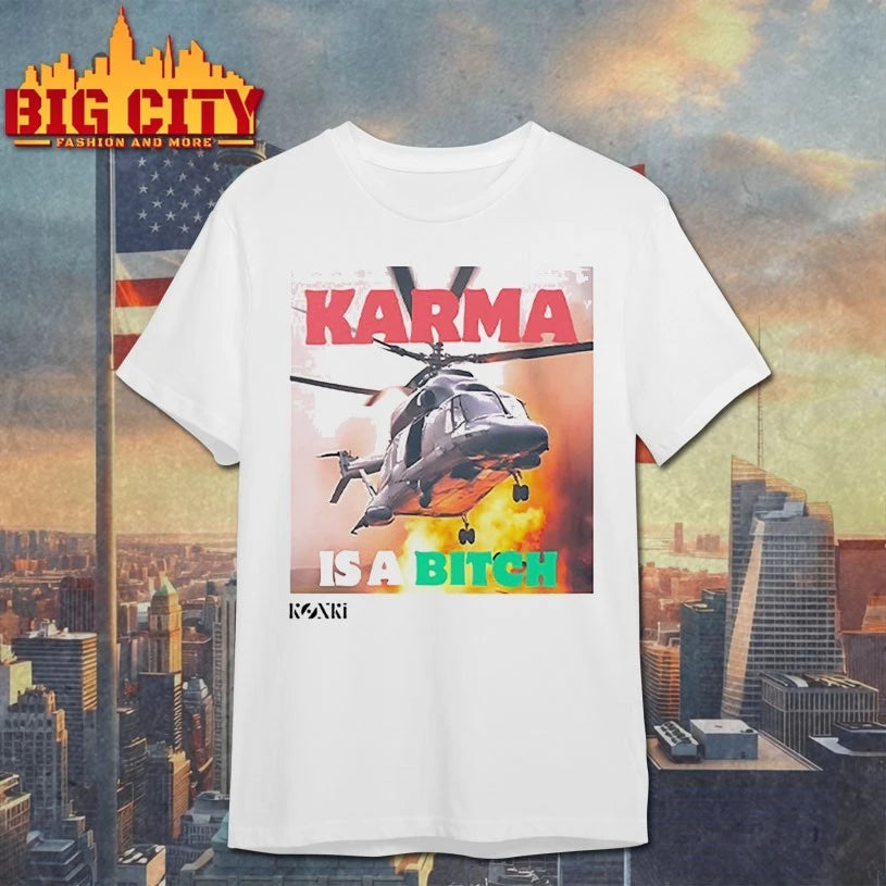 Karma Is A Bitch Helicopter carrying Iranian President Raisi Crashes shirt