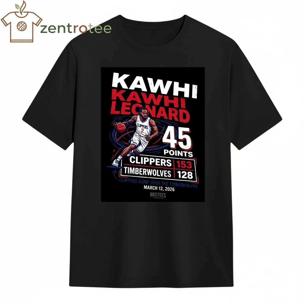 Kawhi Leonard 45 Points Clippers vs Timberwolves 2026 T-Shirt – Nkctees Streetwear