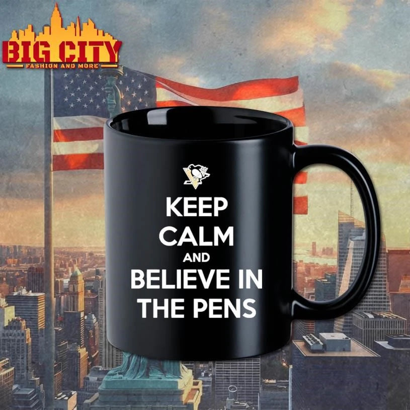 Keep Calm And Believe In The Pens Shirt
