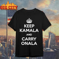 Keep Kamala And Carry Onala Election 2024 Kamala Harris Shirt