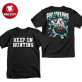 Keep On Hunting Let’s Fly Philadelphia Two Sided Shirt