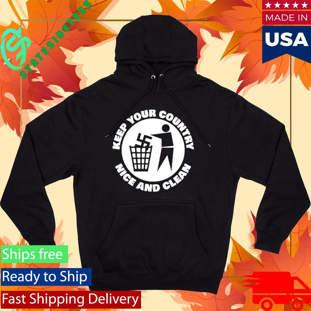Keep Your Country Nice And Clean Shirt