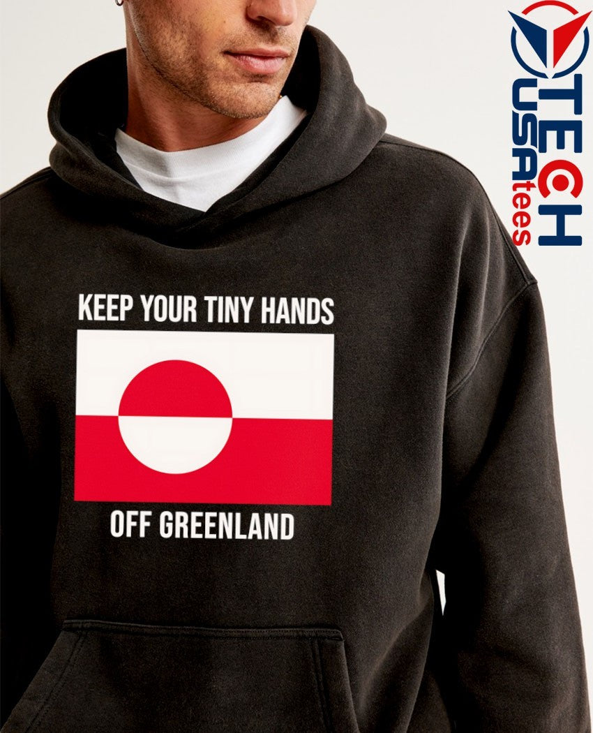 Keep your tiny hands off Greenland flag shirt