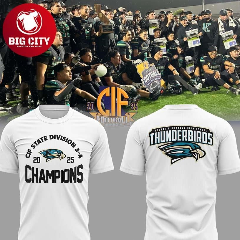 Kennedy Thunderbirds 2025 CIF State Division 3-A Football Champions Two Sided Shirt