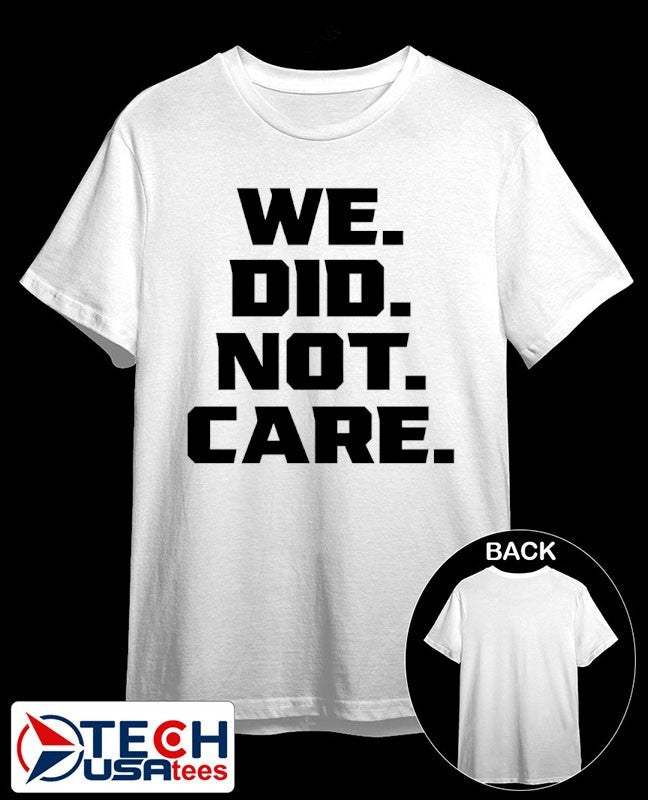 Kenneth Walker III we did not care shirt