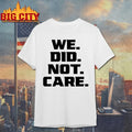 Kenneth Walker iii We did not care t-shirt
