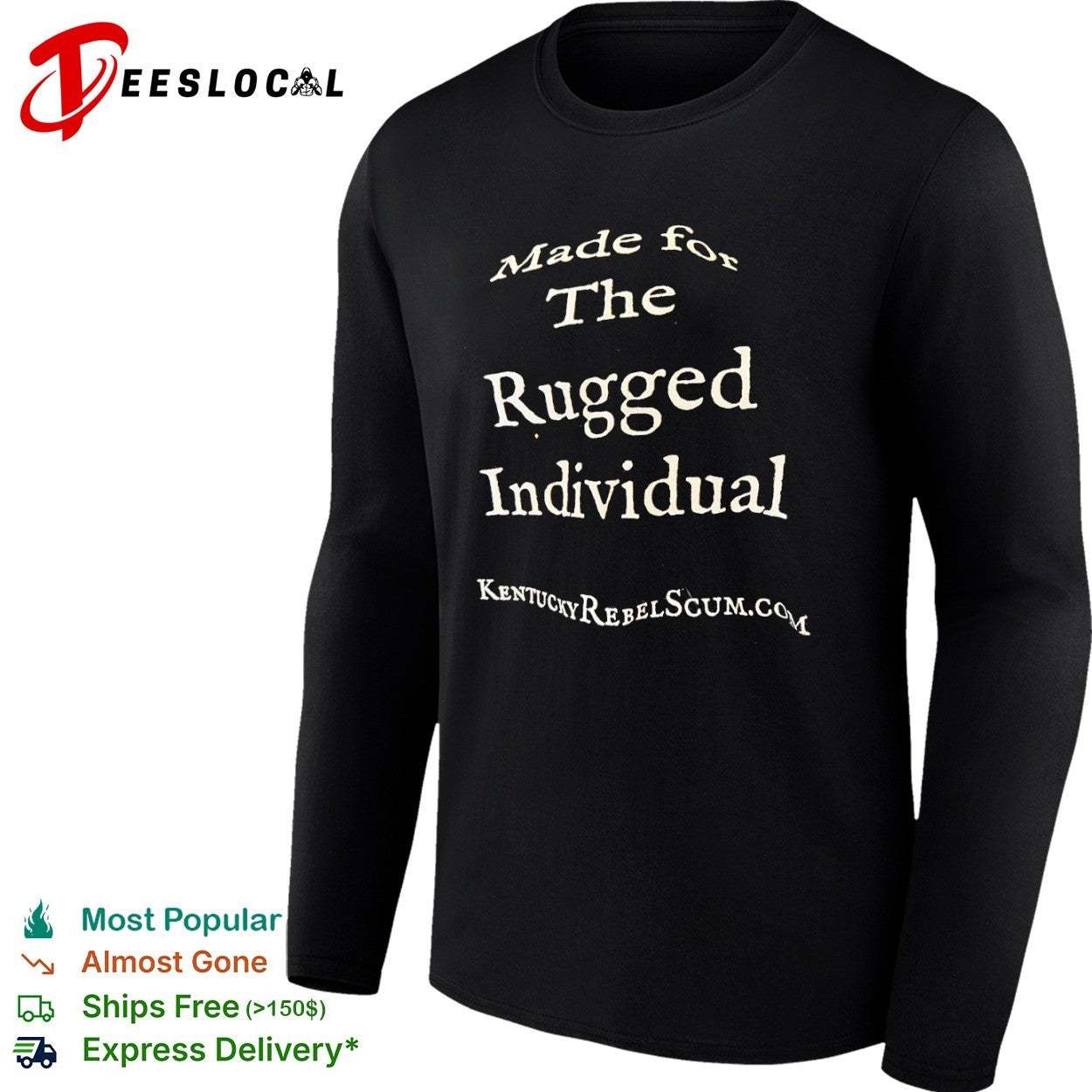 Kentucky Rebel Scum made for the rugged individual shirt