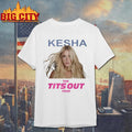 Kesha The Tits Out Tour 2026 Shirt