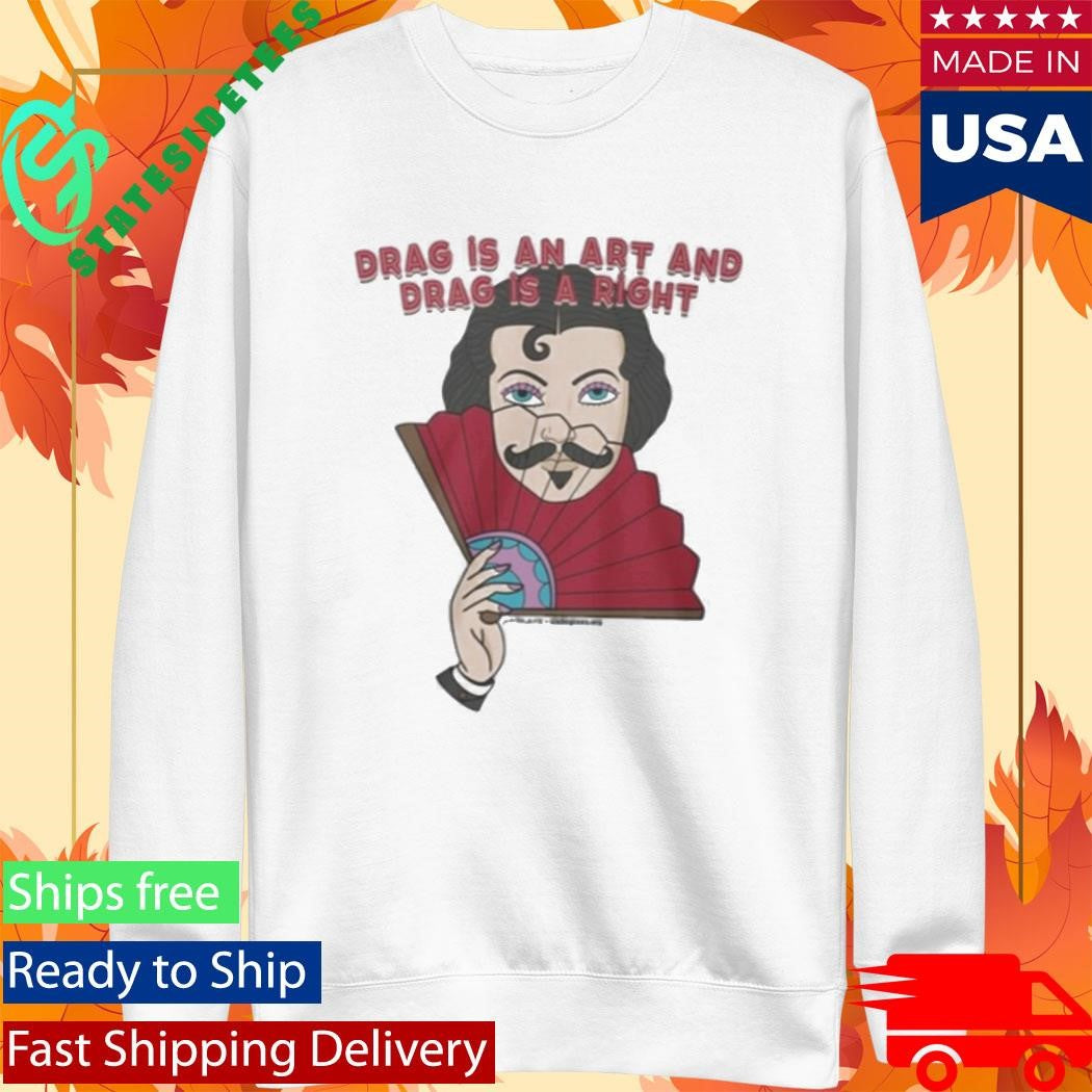 Kevin Bacon Drag Is An Art And Drag Is A Right Shirt