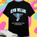 Kevin Willard More Adjustments Than A Chiropractor Shirts