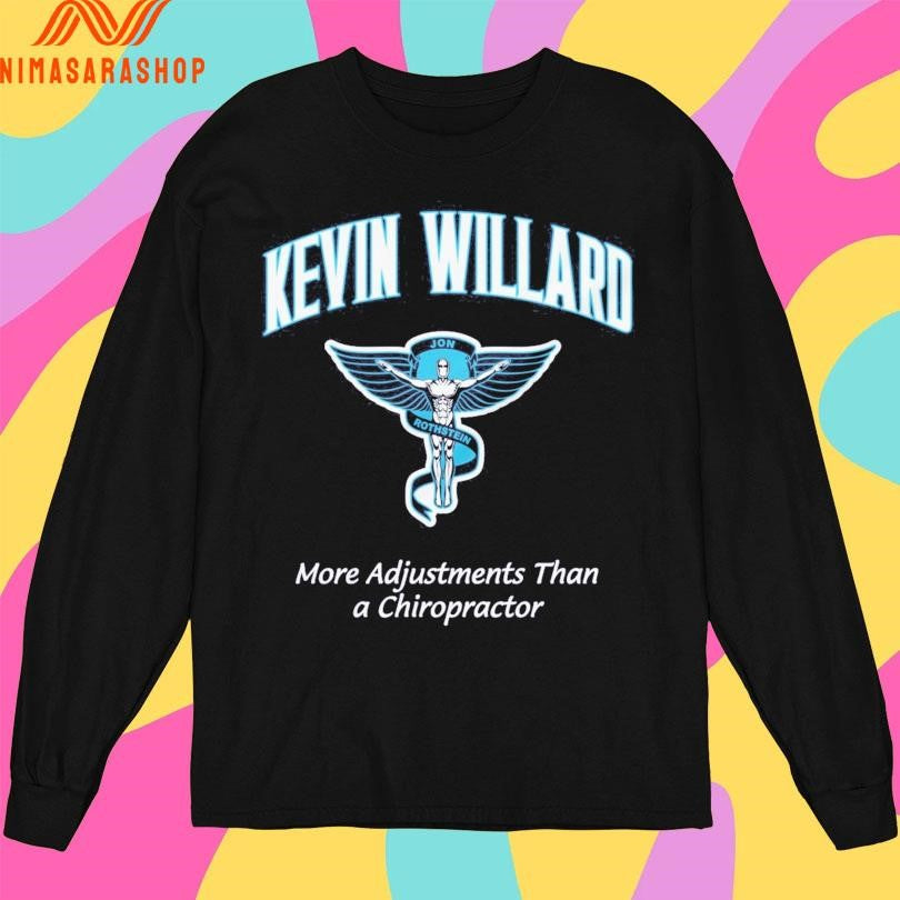 Kevin Willard More Adjustments Than A Chiropractor Shirts