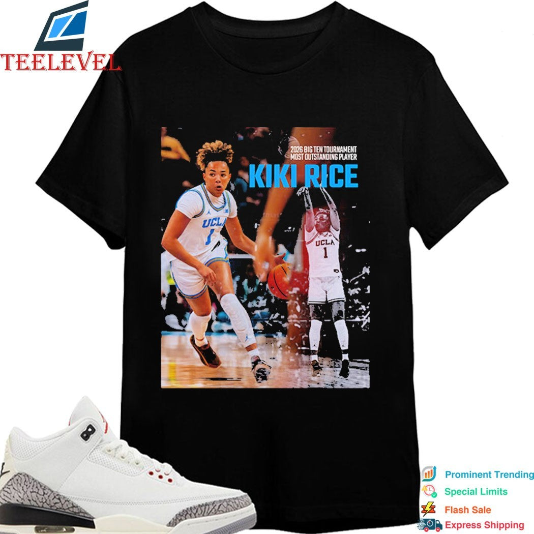 Kiki Rice UCLA Bruins 2026 Big Ten Tournament Most Outstanding Player T-shirts