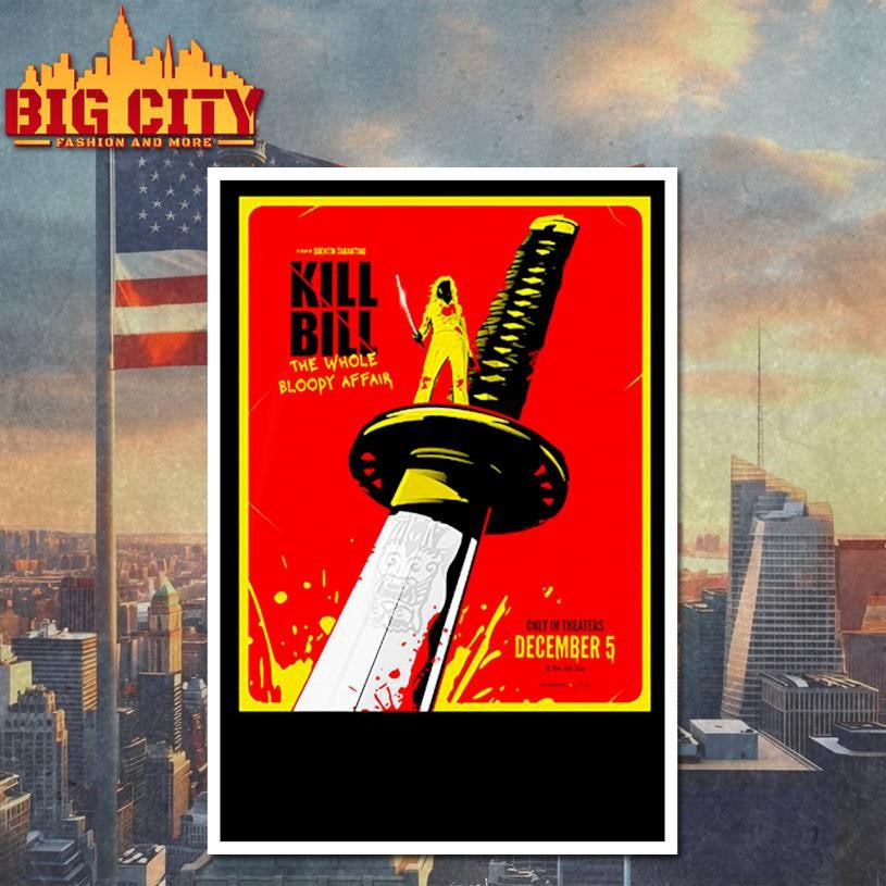 Kill Bill The Whole Bloody Affair A Film By Quentin Tarantino In Theaters December 5 2025 Shirt