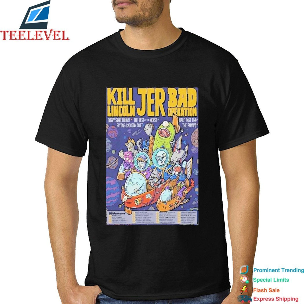 Kill Lincoln With Jer And Bad Operation Bad Time Tour 2026 Dates T-shirts