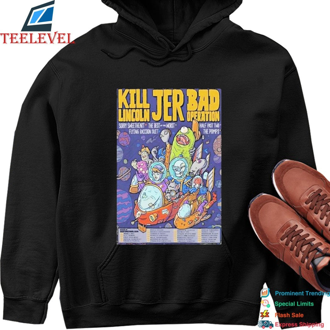 Kill Lincoln With Jer And Bad Operation Bad Time Tour 2026 Dates T-shirts