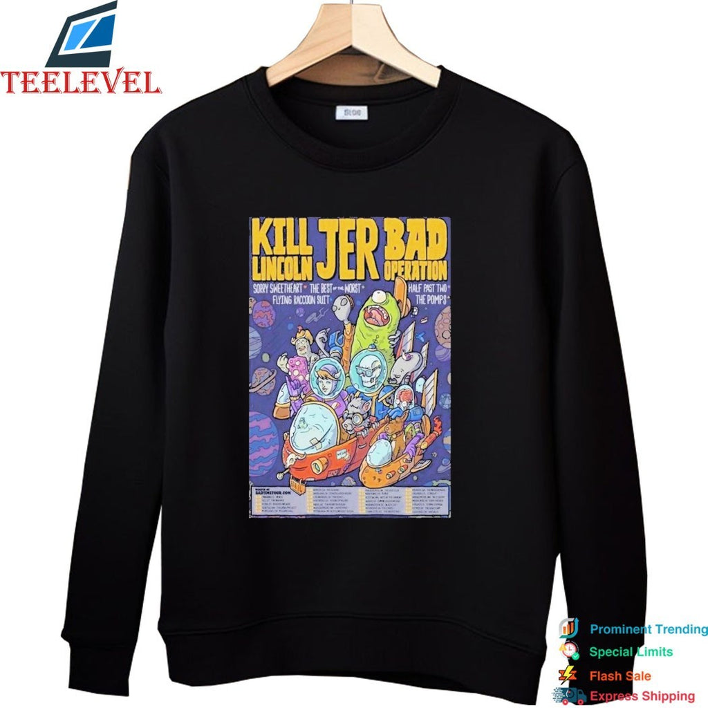 Kill Lincoln With Jer And Bad Operation Bad Time Tour 2026 Dates T-shirts
