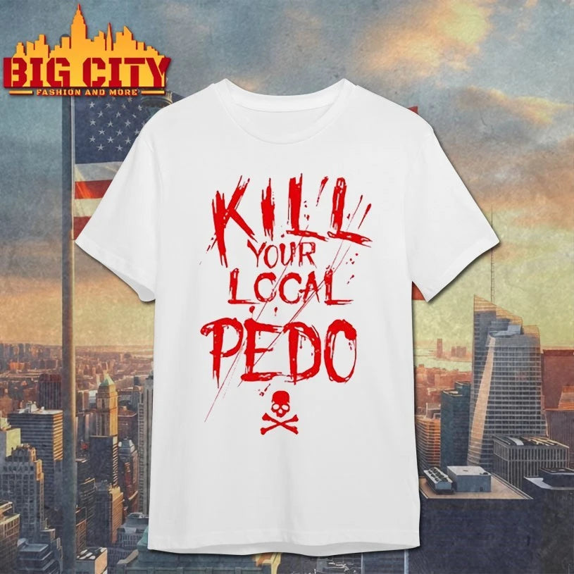 Kill Your logal pedo shirt