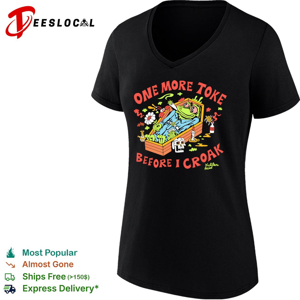 Killer Acid smoking frog one more toke before I croak shirt