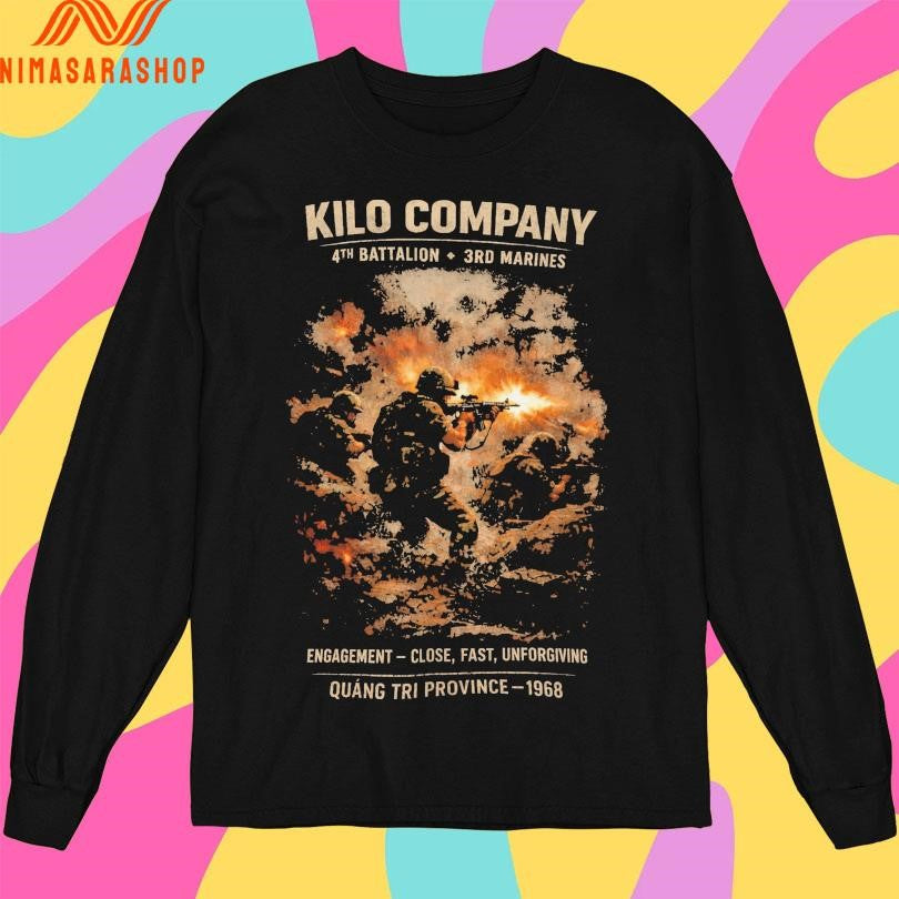 Kilo Company 4th Battalion 3rd Marines Engagement Close Fast Unforgiving Quang Tri Province 1968 Shirts