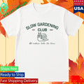 Kim Hellberg Slow Gardening Club Shirt