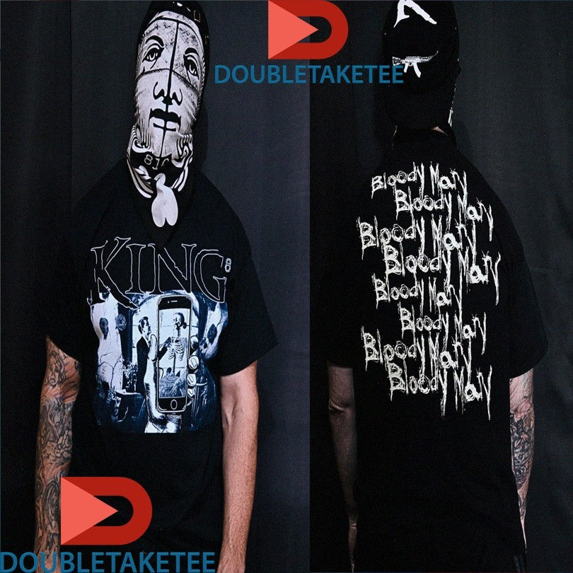 King 810 Say Cheese &amp; Die Bloody Mary Shirts