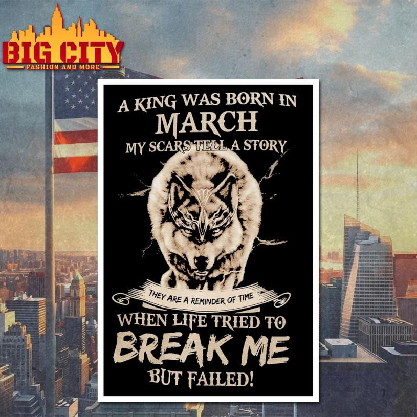 King Was Born in March My Scars Tell A Story Shirt