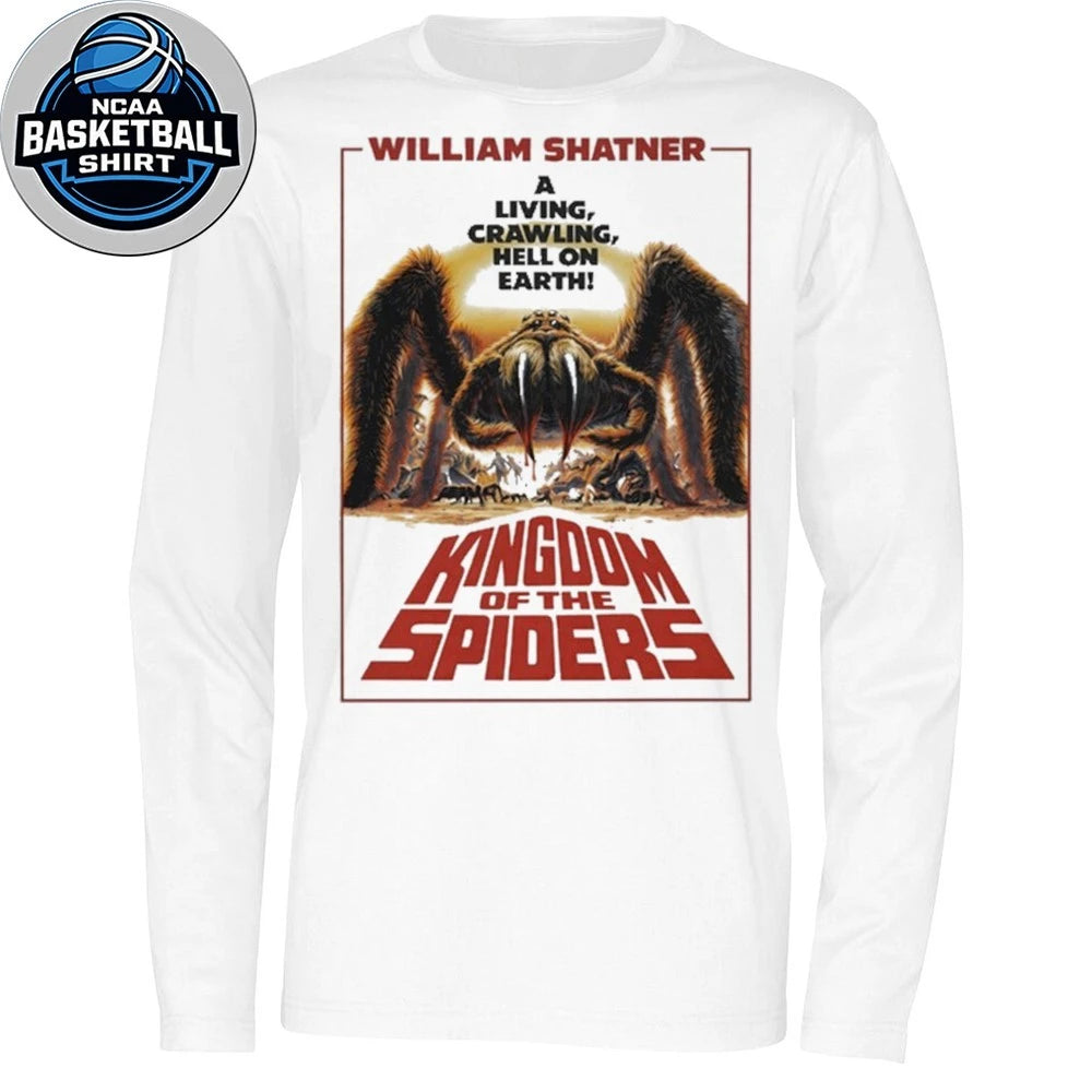 Kingdom Of Spiders William Shatner A Living Crawling Hell On Earth Shirt