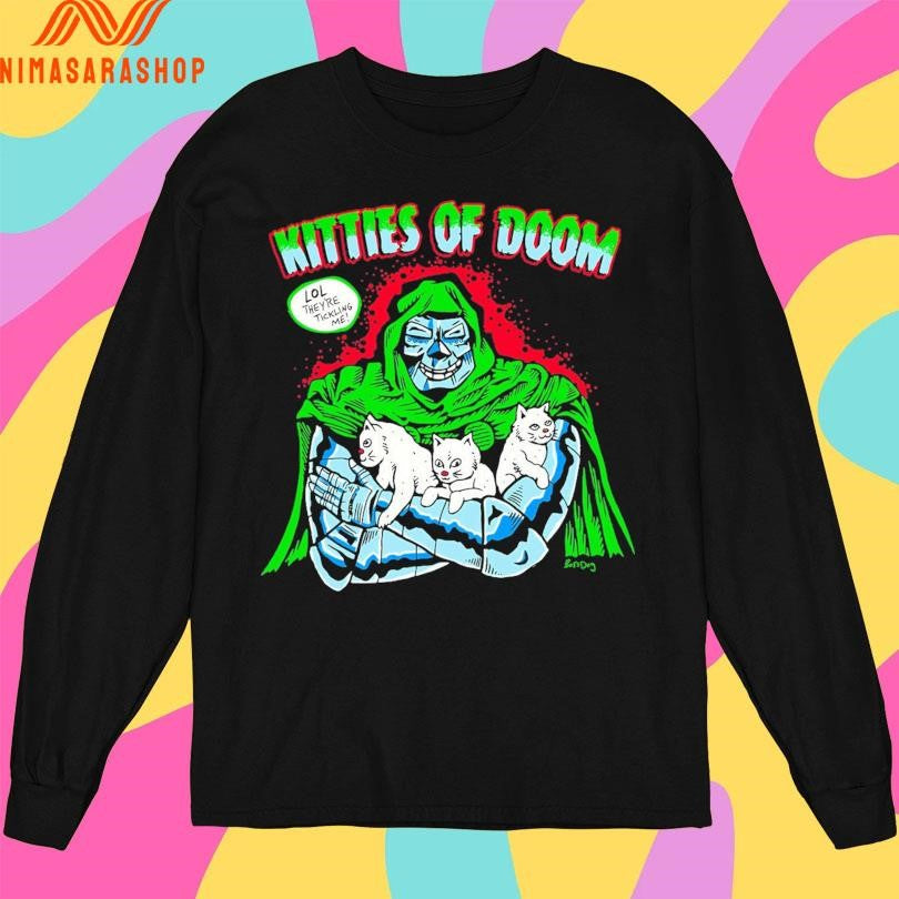 Kitties Of Doom Lol They’re Tickling Me Shirts