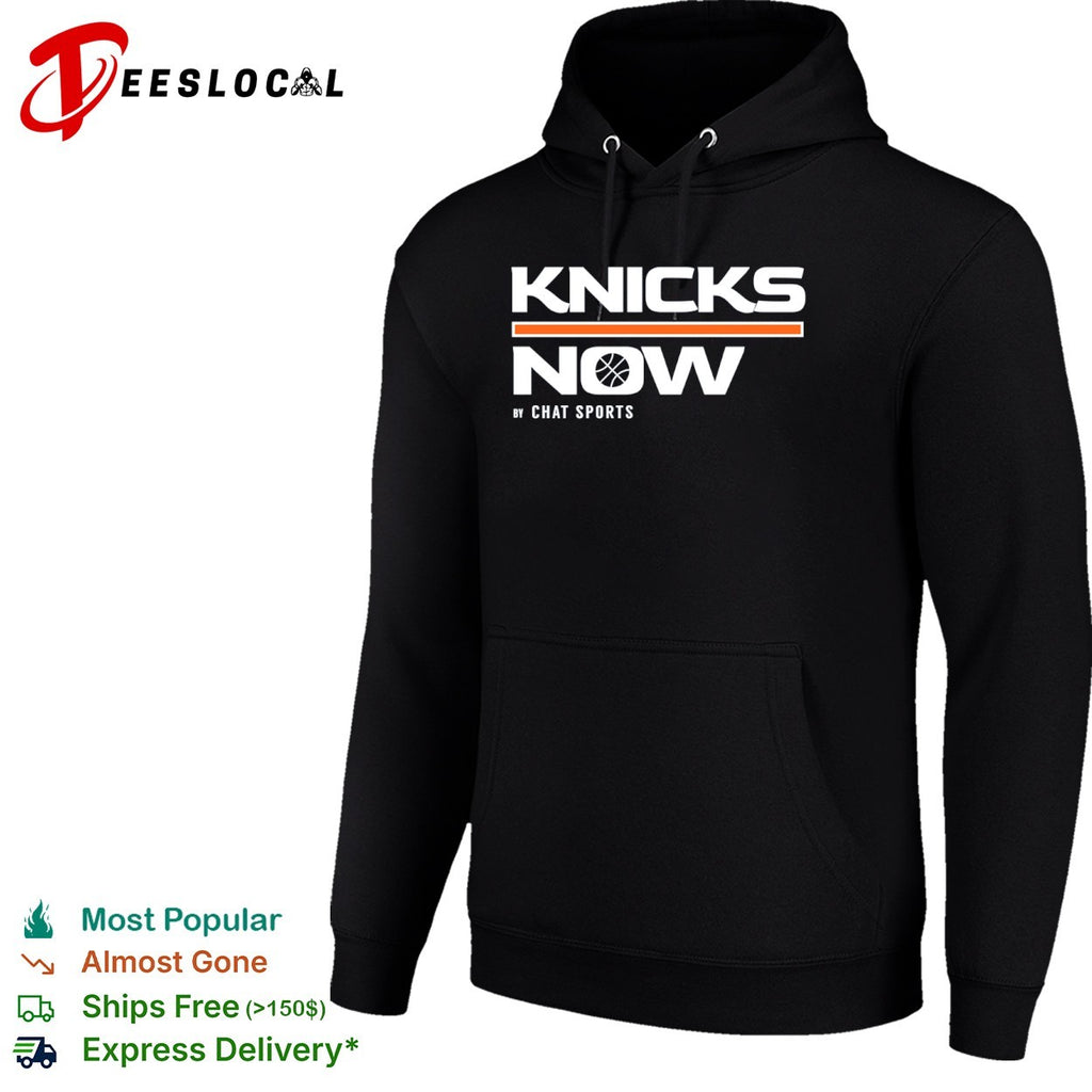 Knicks Now by Chat Sports New York Knicks National Basketball shirt