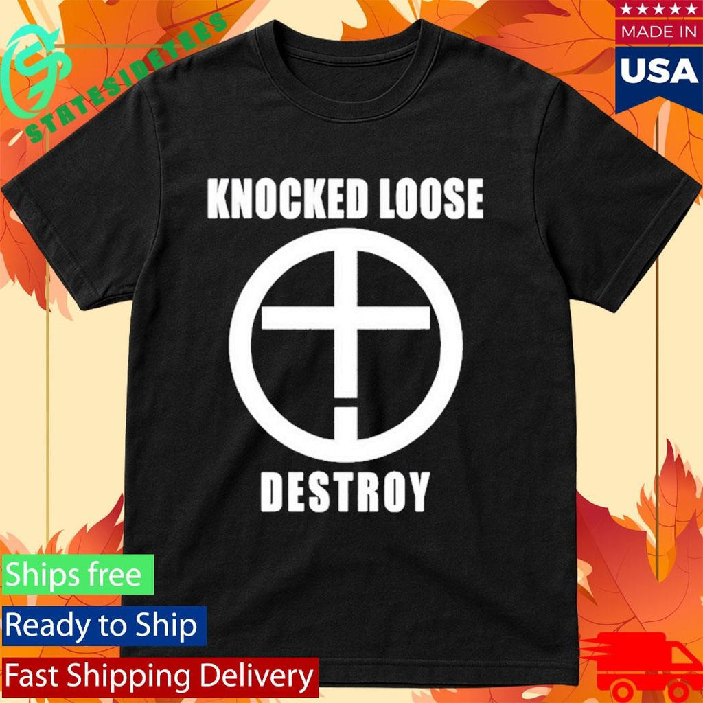 Knocked Loose Destroy Shirt
