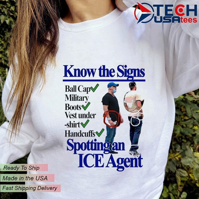 Know the signs spotting an ICE Agent shirt