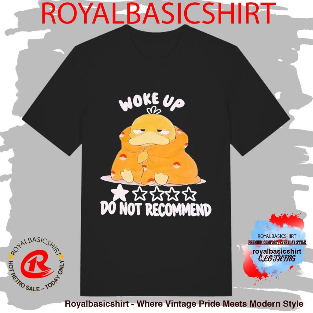 Koduck Woke Up Do Not Recommend 1 Star Shirt